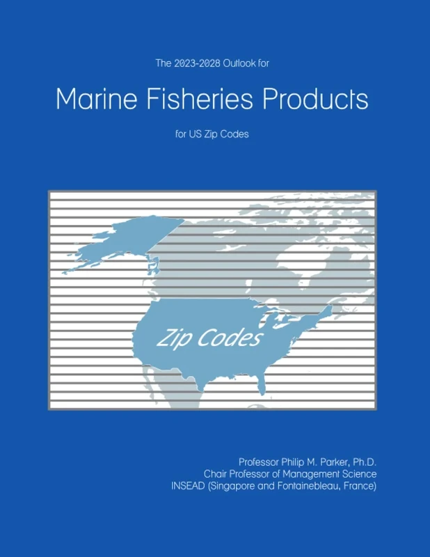 The 2023-2028 Outlook for Marine Fisheries Products for US Zip Codes