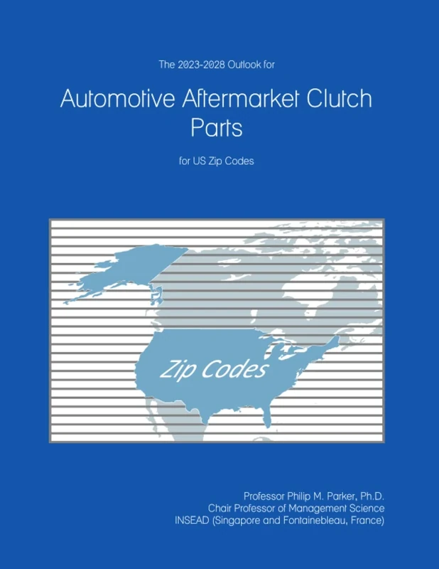 The 2023-2028 Outlook for Automotive Aftermarket Clutch Parts for US Zip Codes