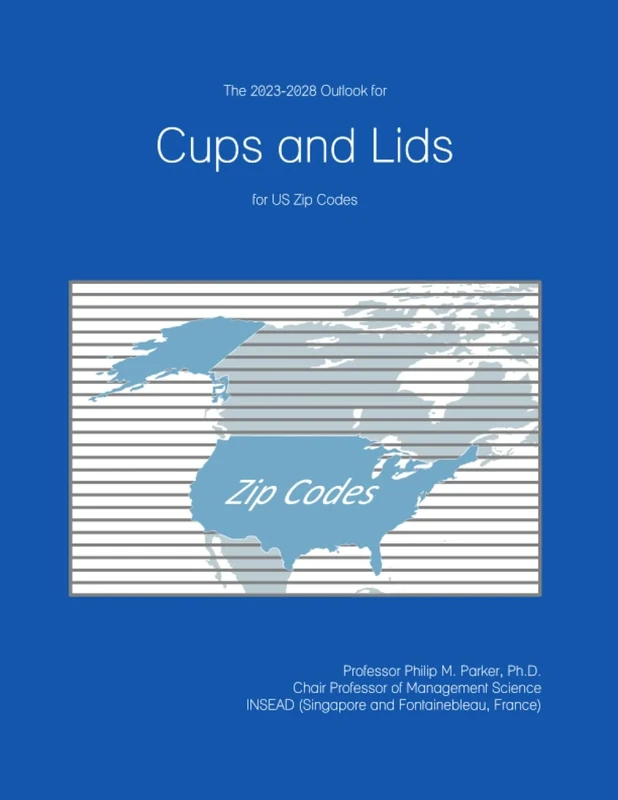 The 2023-2028 Outlook for Cups and Lids for US Zip Codes
