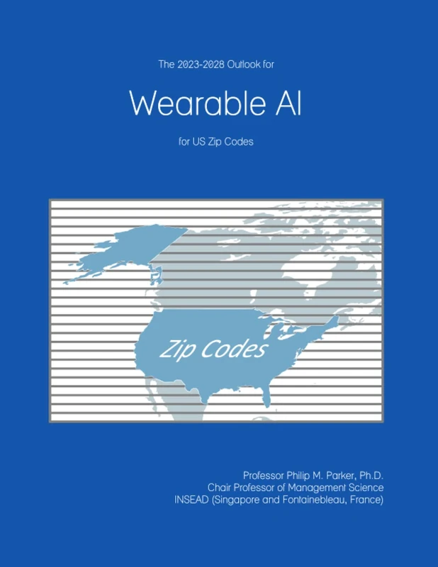 The 2023-2028 Outlook for Wearable AI for US Zip Codes