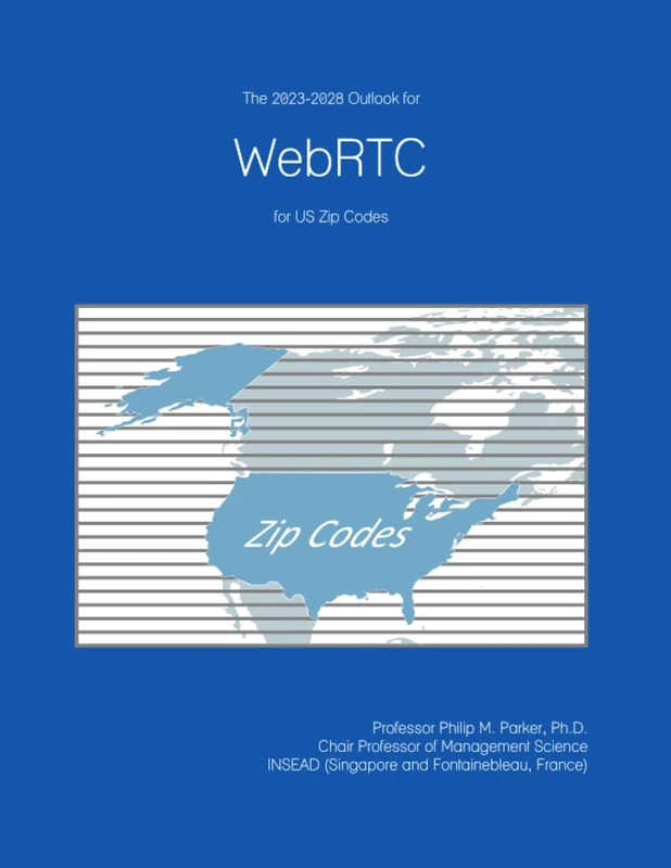 The 2023-2028 Outlook for WebRTC for US Zip Codes