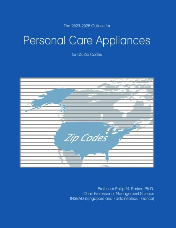 The 2023-2028 Outlook for Personal Care Appliances for US Zip Codes