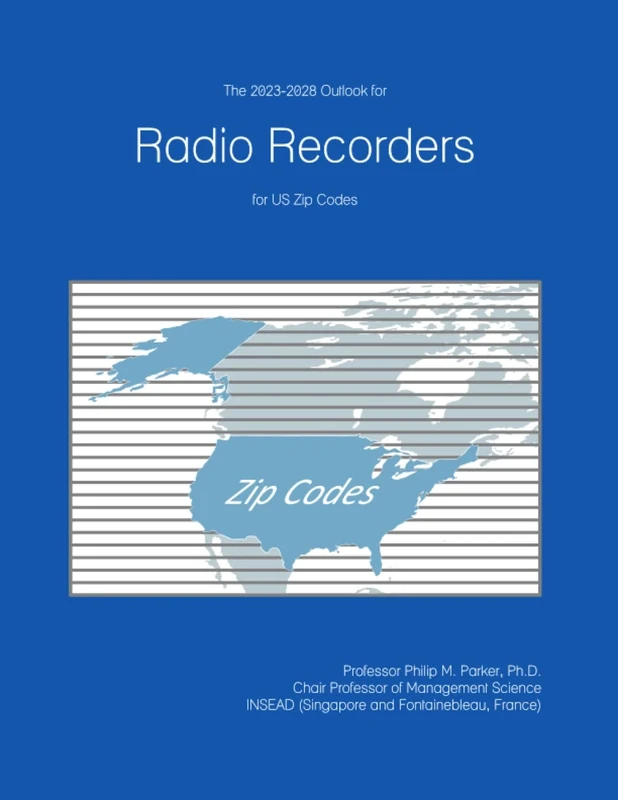 The 2023-2028 Outlook for Radio Recorders for US Zip Codes