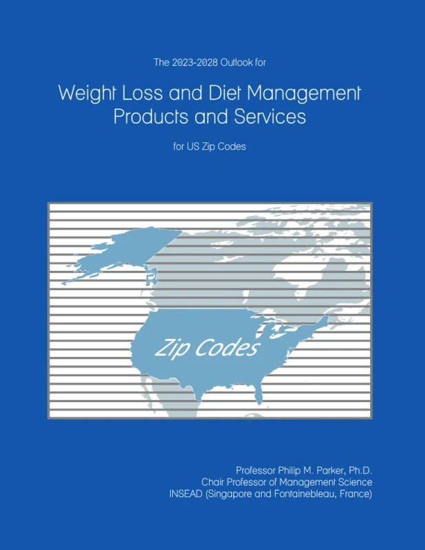 The 2023-2028 Outlook for Weight Loss and Diet Management Products and Services for US Zip Codes