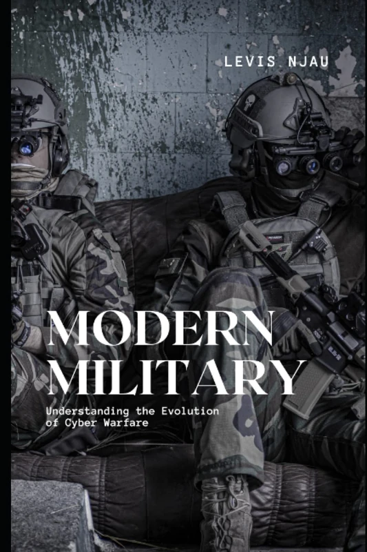Modern Military: Understanding the Evolution of Cyber Warfare - Image 1