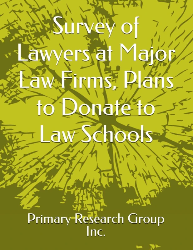 Survey of Lawyers at Major Law Firms, Plans to Donate to Law Schools
