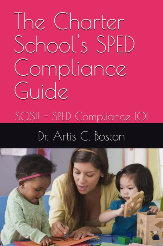 The Charter School's SPED Compliance Guide: SOS!! - SPED Compliance 101