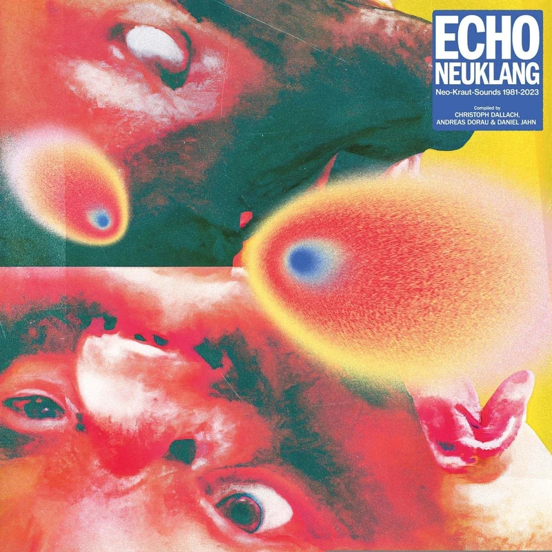 Echo Neuklang (Neo-Kraut-Sounds 1981-2023) [VINYL]