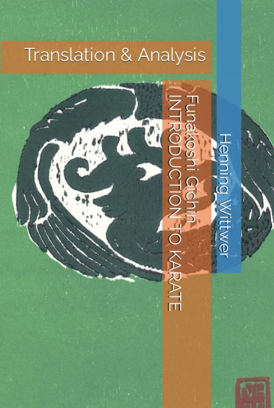 Funakoshi Gichin Introduction to Karate: Translation & Analysis