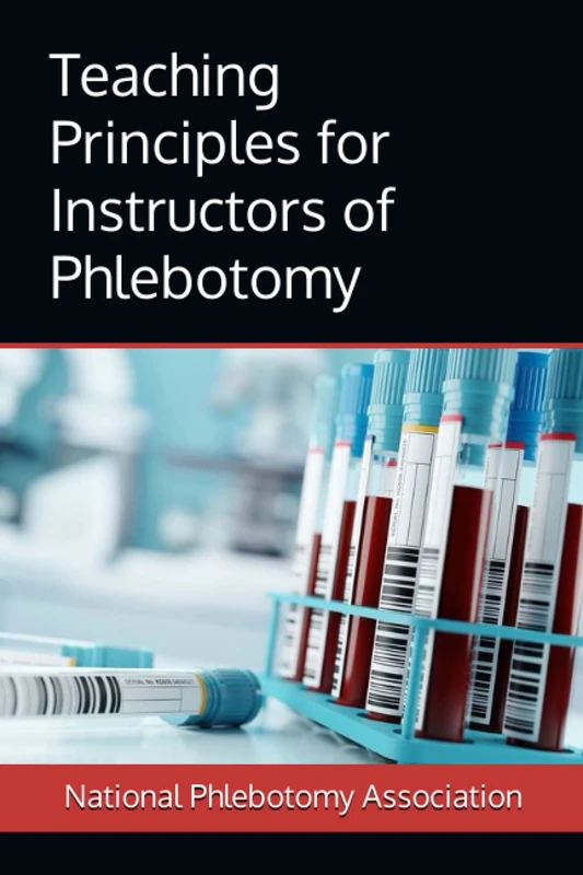 Teaching Principles for Instructors of Phlebotomy