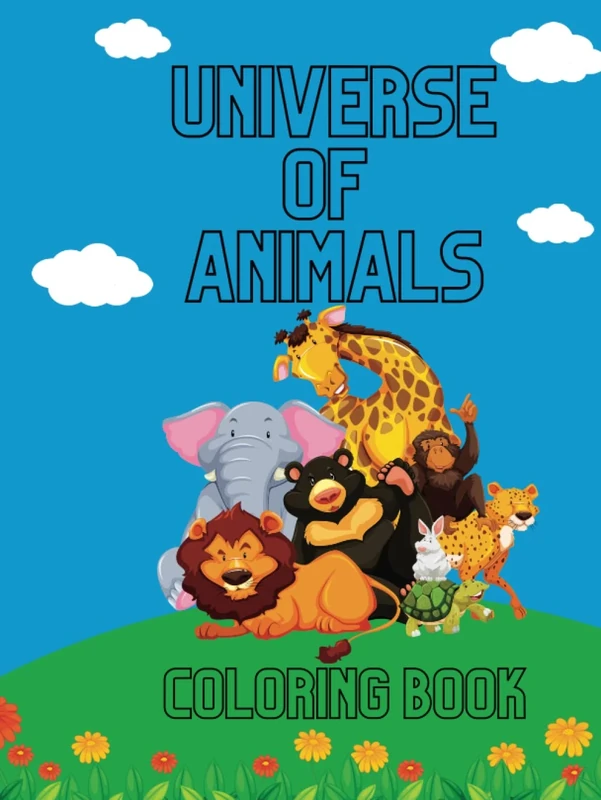 Universe of Animals: Over 120 coloring book pages of Animals from all over the world