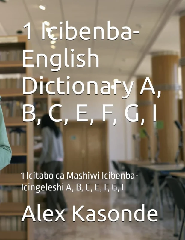 1 Icibenba-English Dictionary A, B, C, E, F, G, I: 1 Icitabo ca Mashiwi Icibenba-Icingeleshi A, B, C, E, F, G, I - Image 1
