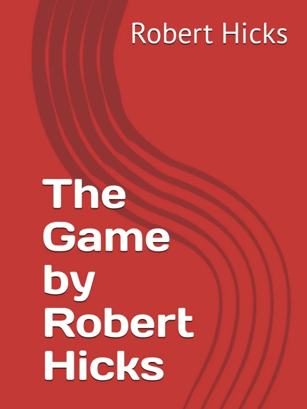 The Game by Robert Hicks