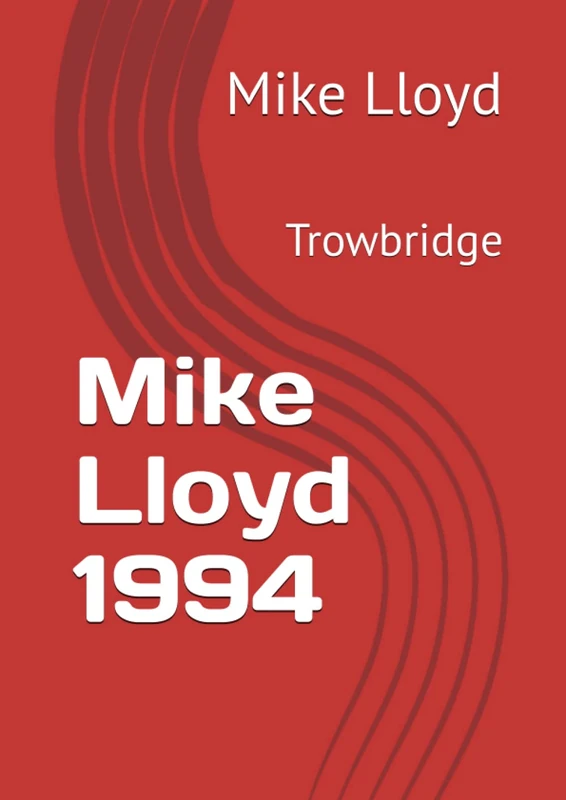 Mike Lloyd 1994: Trowbridge (Mike Lloyd Diaries) - Image 1