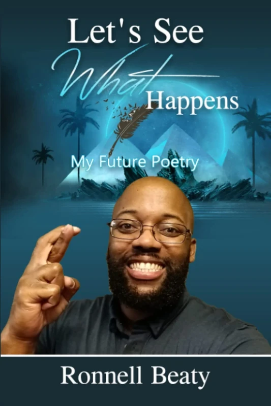 Let's See What Happens: My Future Poetry