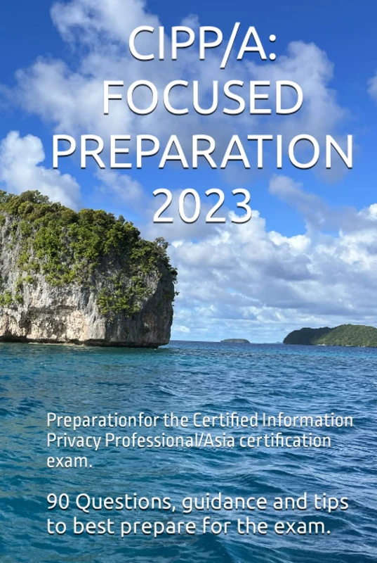 CIPP/A: FOCUSED PREPARATION 2023