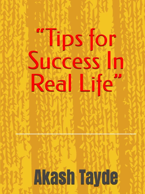 “Tips for Success In Real Life”