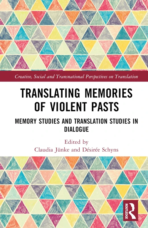 Translating Memories of Violent Pasts - Routledge Book