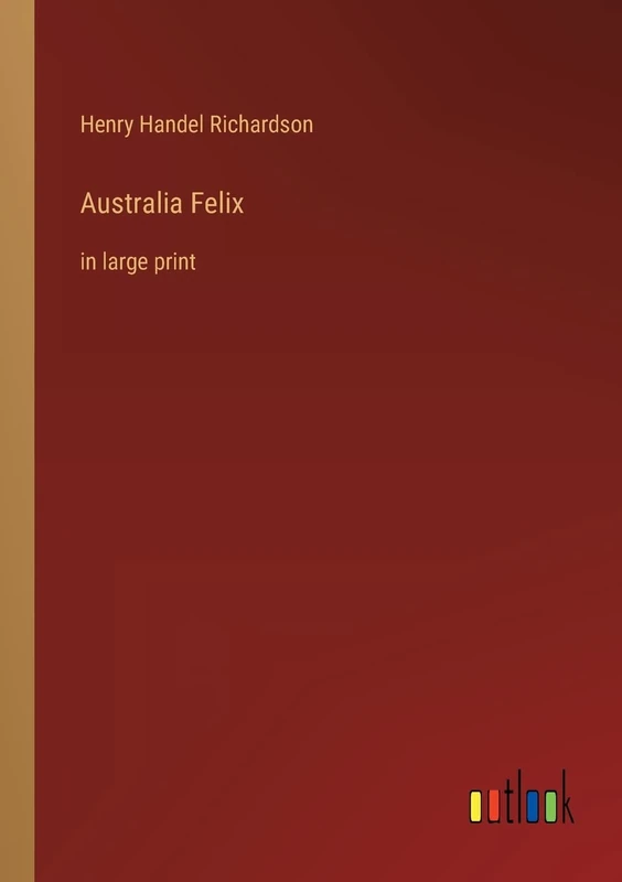 Australia Felix: in large print