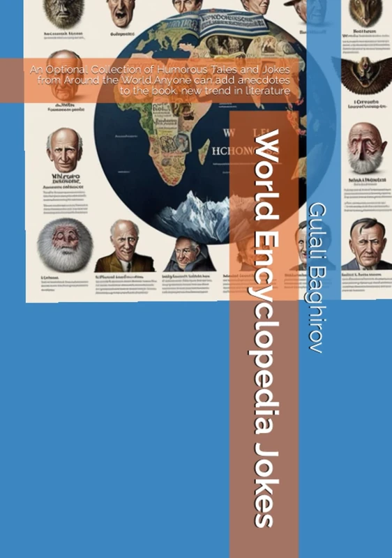 World Encyclopedia Jokes: An Optional Collection of Humorous Tales and Jokes from Around the World.Anyone can add anecdotes to the book. new trend in literature