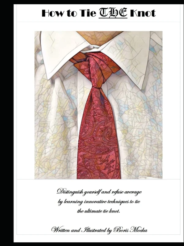HOW TO TIE "THE" KNOT: TIEKNOTOLOGY