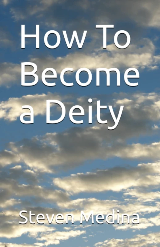 How To Become a Deity - Religion and Spiritualism Book