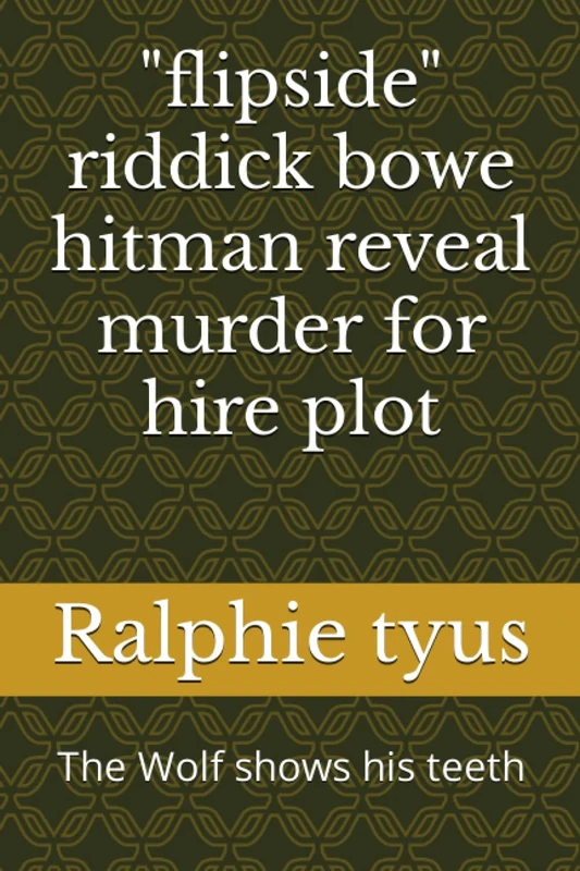"flipside" riddick bowe hitman reveal murder for hire plot: The Wolf shows his teeth - Image 1