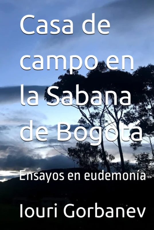 Casa de campo en la Sabana de Bogotá: Ensayos en eudemonía - Image 1