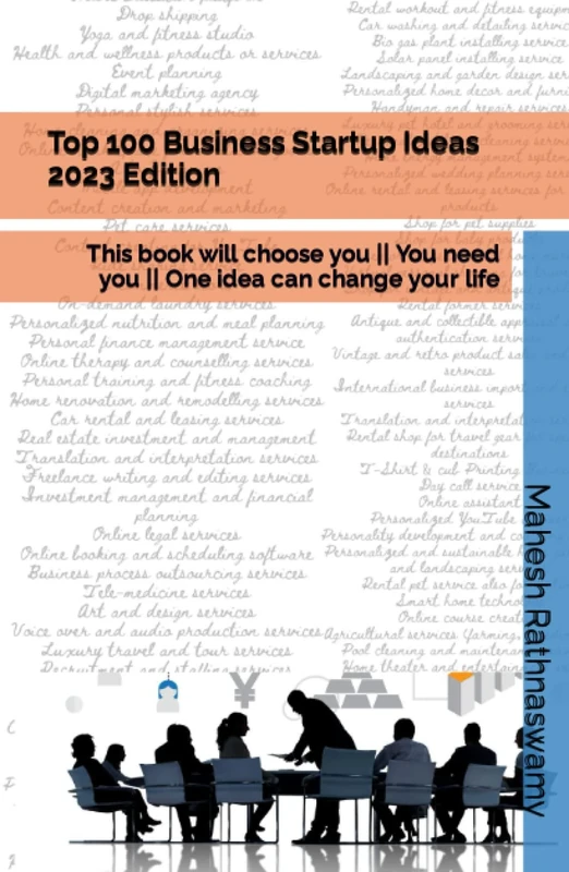 Top 100 Business Startup Ideas 2023 Edition: This book will choose you || You need you || One idea can change your life - Image 1