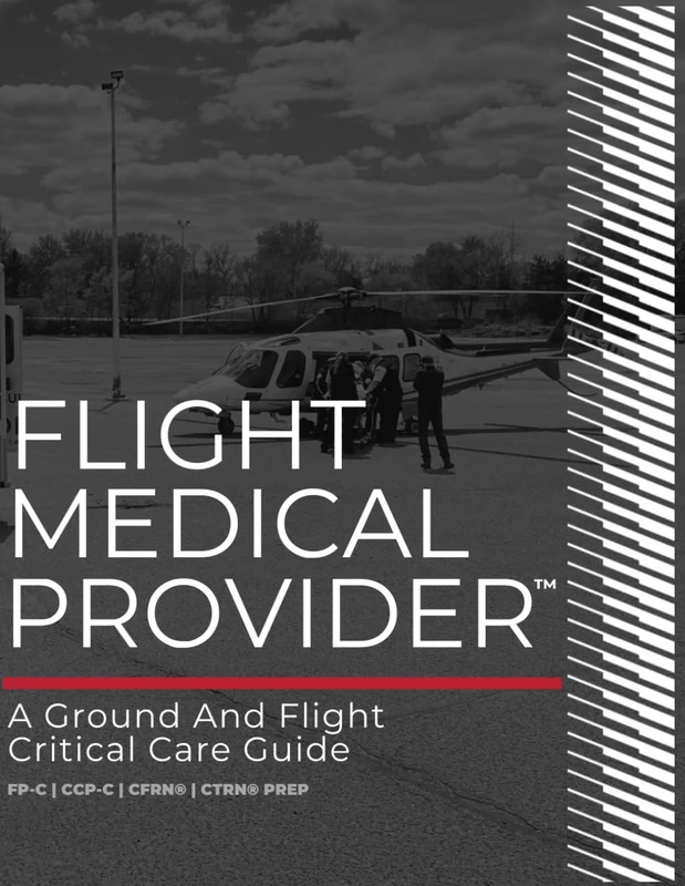 Flight Medical Provider: A Ground and Flight Critical Care Guide (Ia Med)