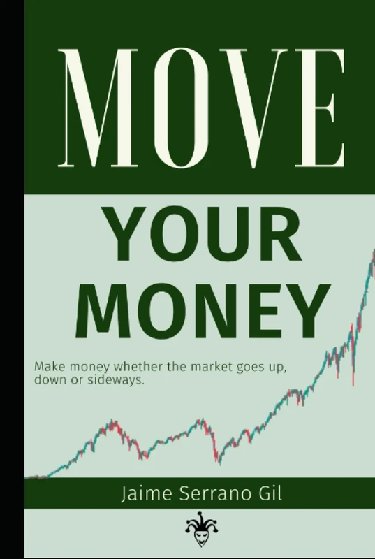 Move your money: Make money whether the market goes up, down or sideways - Image 1
