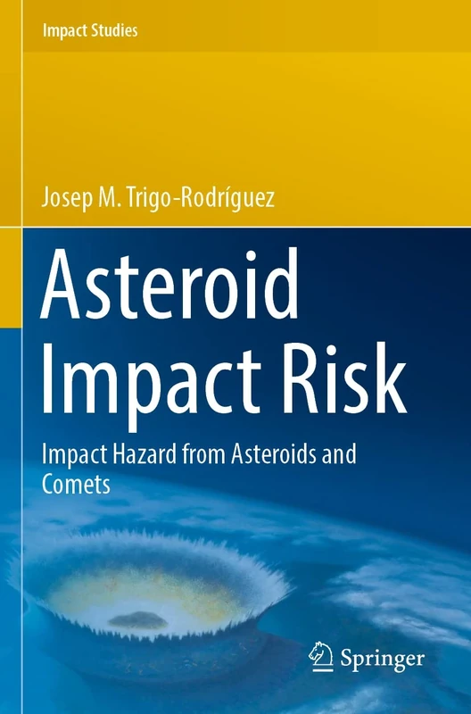 Asteroid Impact Risk: Impact Hazard from Asteroids and Comets (Impact Studies)