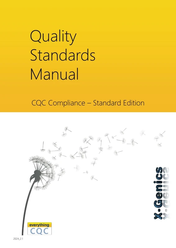 Quality Standards Manual: CQC Compliance - Standard Edition
