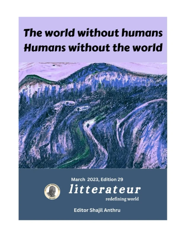 The world without humans Humans without the world: Litterateur Redefining World