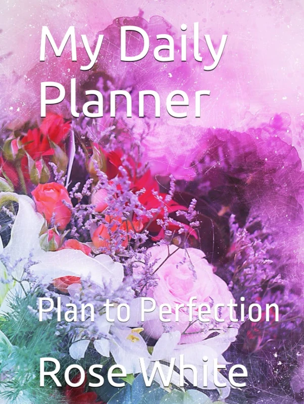 My Daily Planner: Plan to Perfection