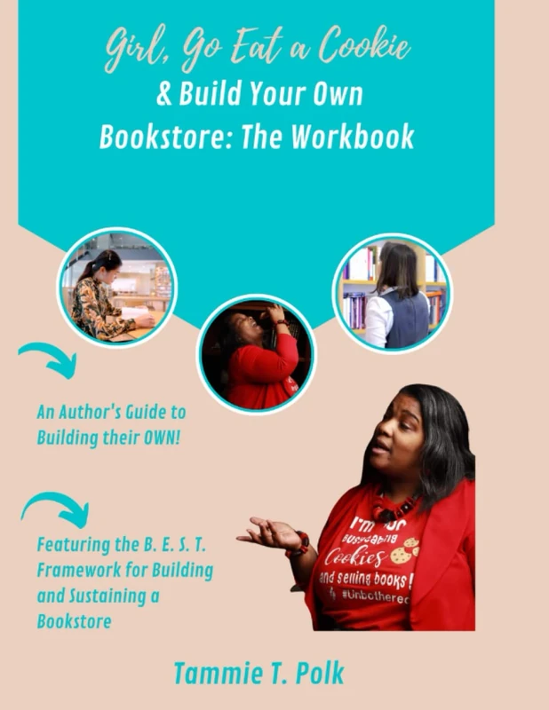 Girl, Go Eat A Cookie & Build Your Own Bookstore: The Workbook