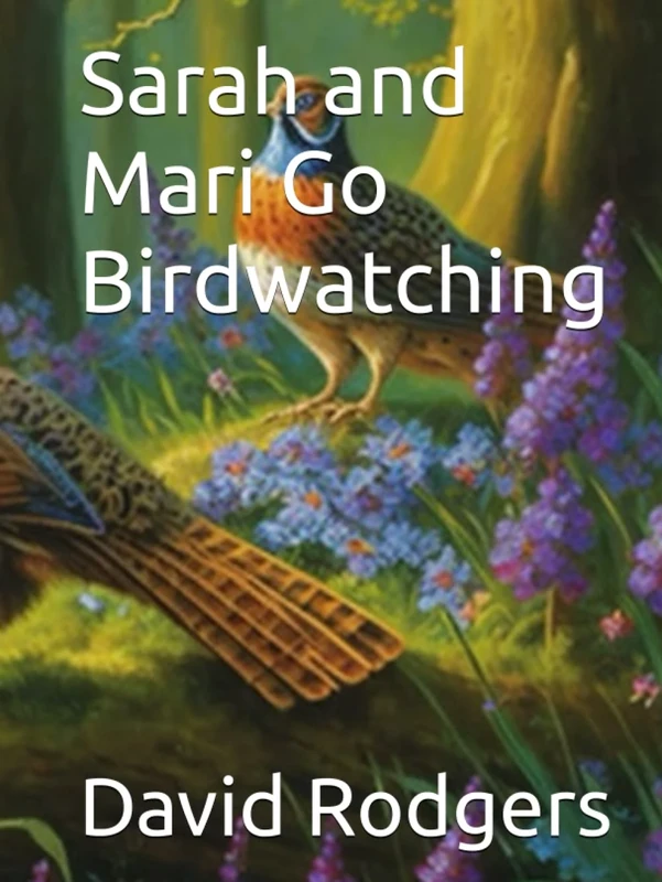Sarah and Mari Go Birdwatching