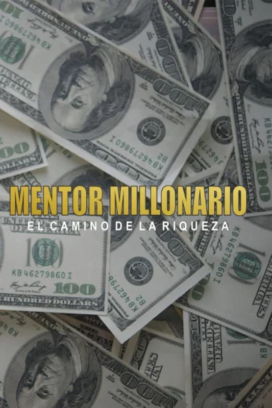MENTOR MILLONARIO: el camino de la riqueza