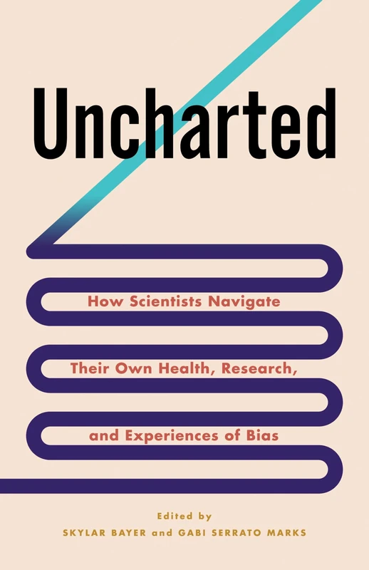Uncharted: How Scientists Navigate Their Own Health, Research, and Experiences of Bias - Image 1