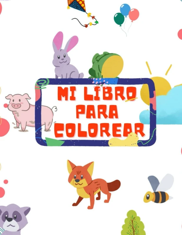 Mi libro para colorear: Diversión y aprendizaje coloreando animales, vehículos, planetas, símbolos y más. Fácil y entretenido, para niños a partir de 4 años.