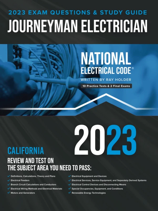 California 2023 Journeyman Electrician Exam Prep Study Guide: 400+ Questions and Study Guide for the 2023 National Electrical Code