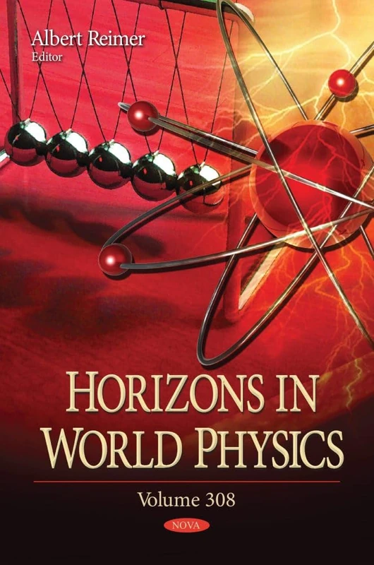 Horizons in World Physics. Volume 308 (Horizons in World Physics, 308)