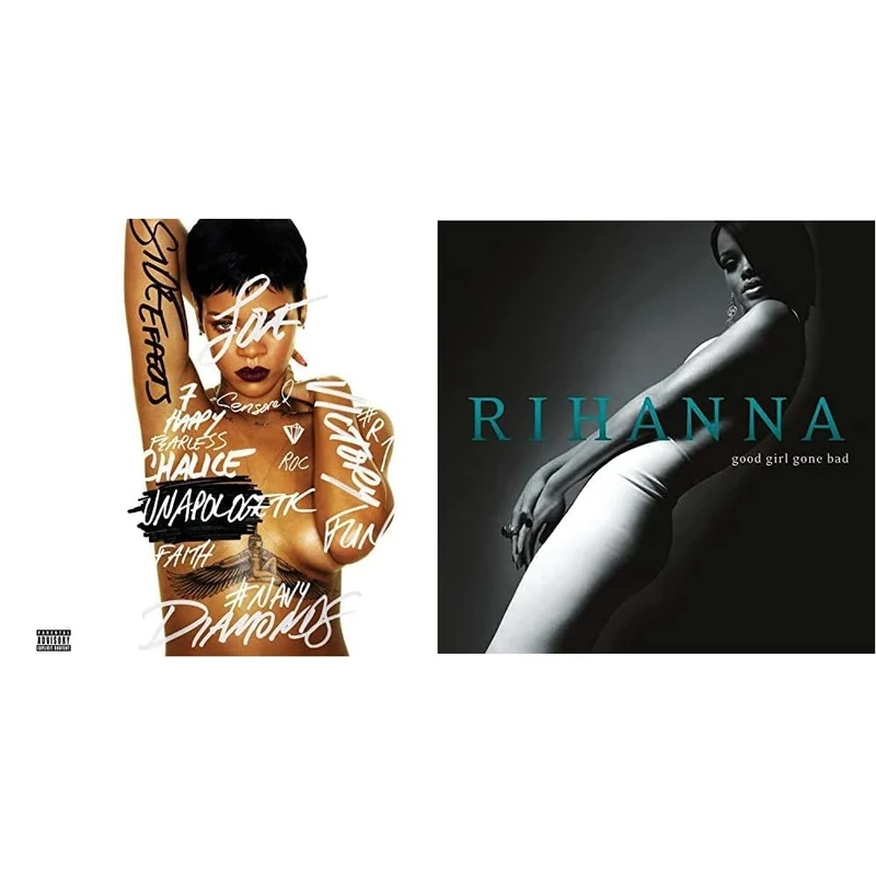 Unapologetic & Good Girl Gone Bad