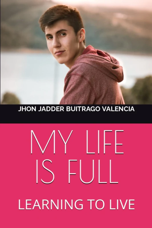 MY LIFE IS FULL: LEARNING TO LIVE - Image 1
