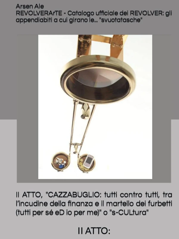 REVOLVERArTE - Catalogo ufficiale dei REVOLVER: gli appendiabiti a cui girano le…”svuotatasche”: II ATTO: - Image 1