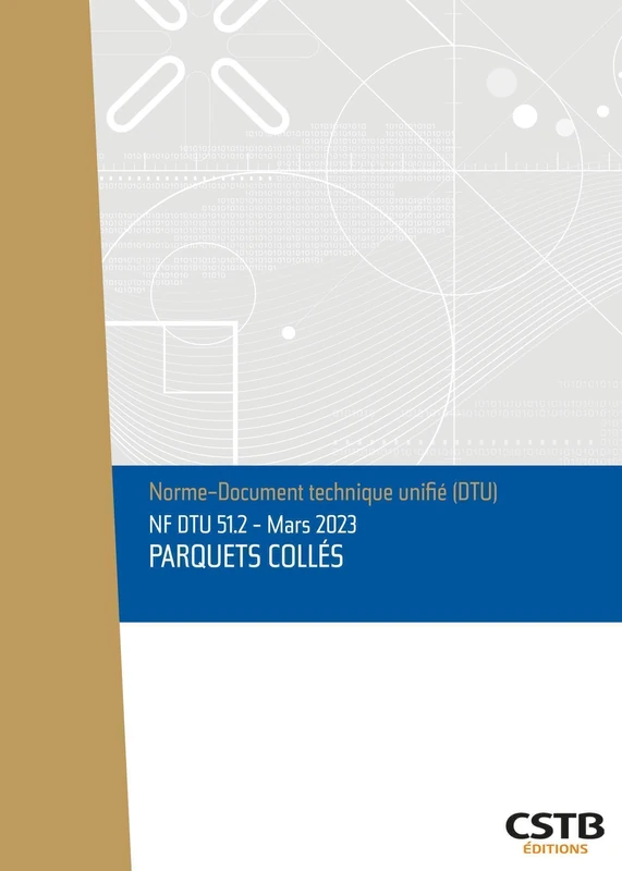 NF DTU 51.2 Parquets collés: Edition de mars 2023