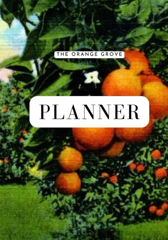 The Orange Grove Planner - Personal Organization Book