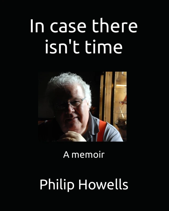 In Case There Isn't Time: A memoir
