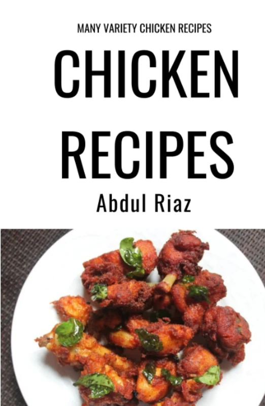 Chicken Recipes: Many Variety Chicken Recipes
