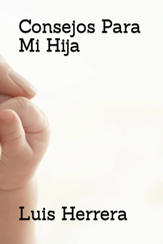 Consejos Para Mi Hija
